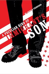 A Peculiar Kind of Immigrant's Son